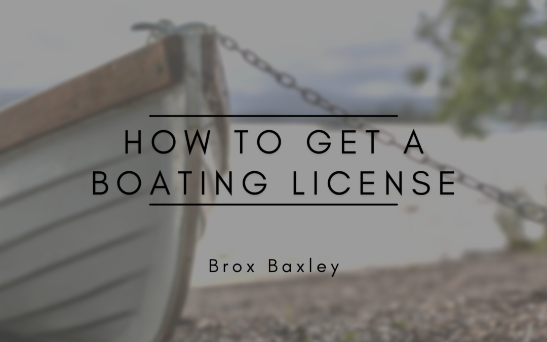 Brox Baxley How to Get a Boating License