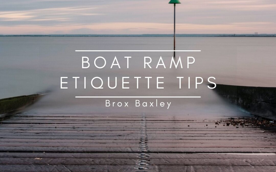 Boat Ramp Etiquette Tips