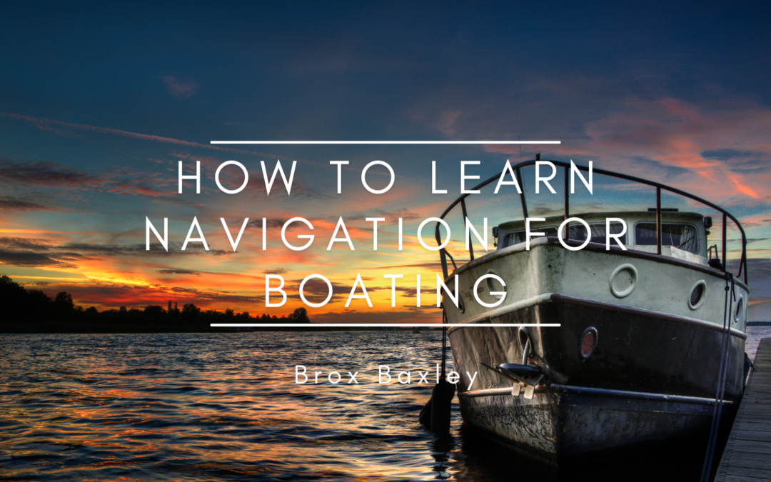 How to Learn Navigation for Boating