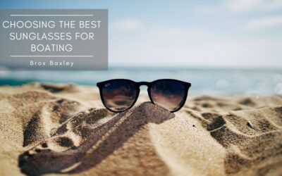 Choosing the Best Sunglasses for Boating