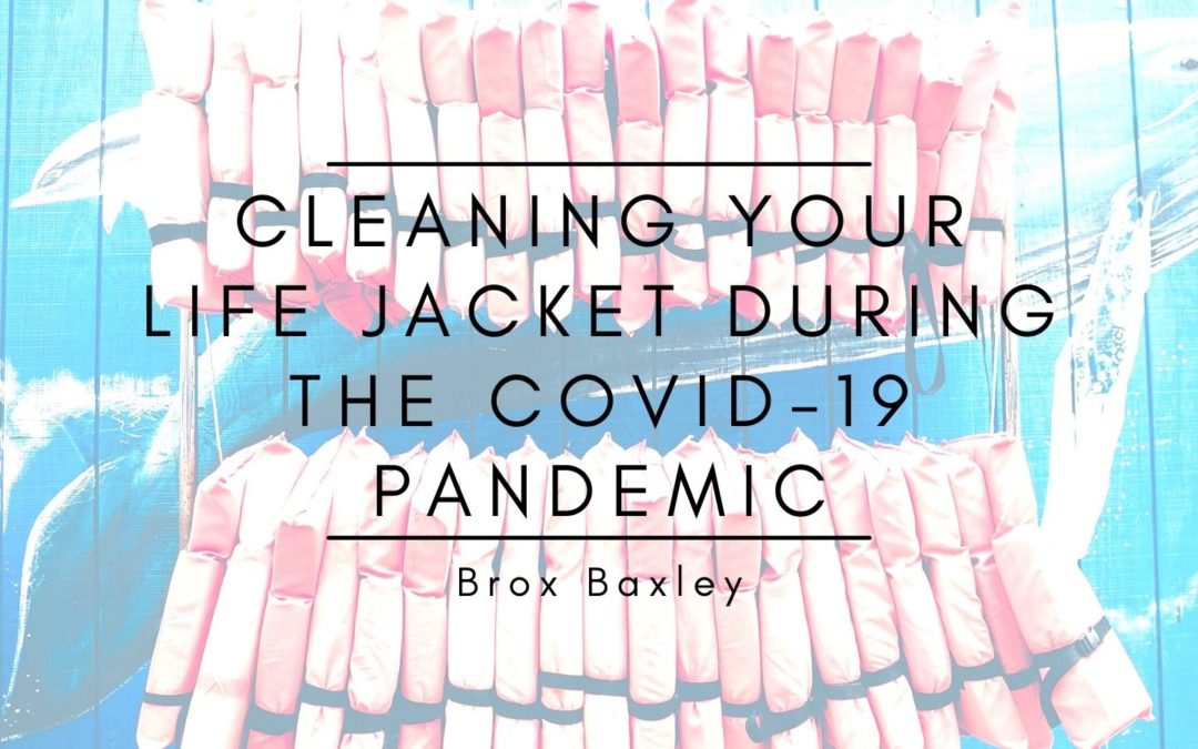 Cleaning Your Life Jacket During The Covid 19 Pandemic