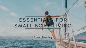 Essentials For Small Boat Living