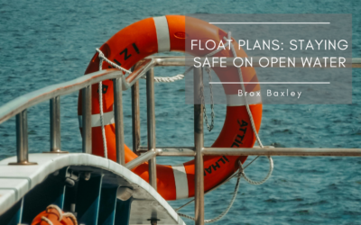 Float Plans: Staying Safe on Open Water