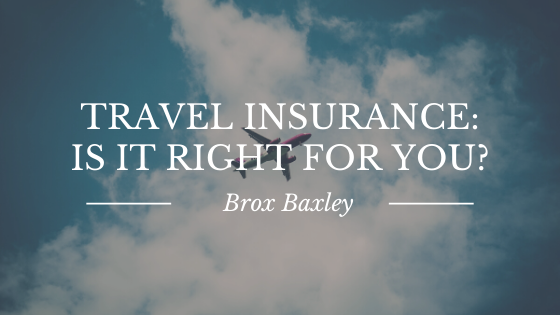 Travel Insurance: Is It Right For You?