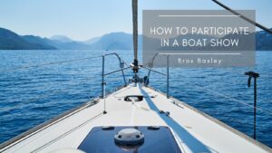 How to Participate in a Boat Show