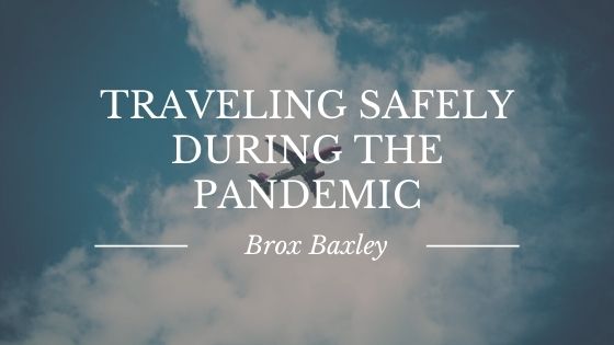 Traveling Safely During the Pandemic