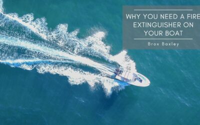 Why You Need a Fire Extinguisher On Your Boat